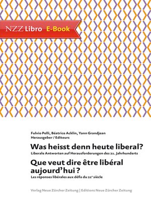 cover image of Was heisst denn heute liberal? Que veut dire être libéral aujourd'hui?